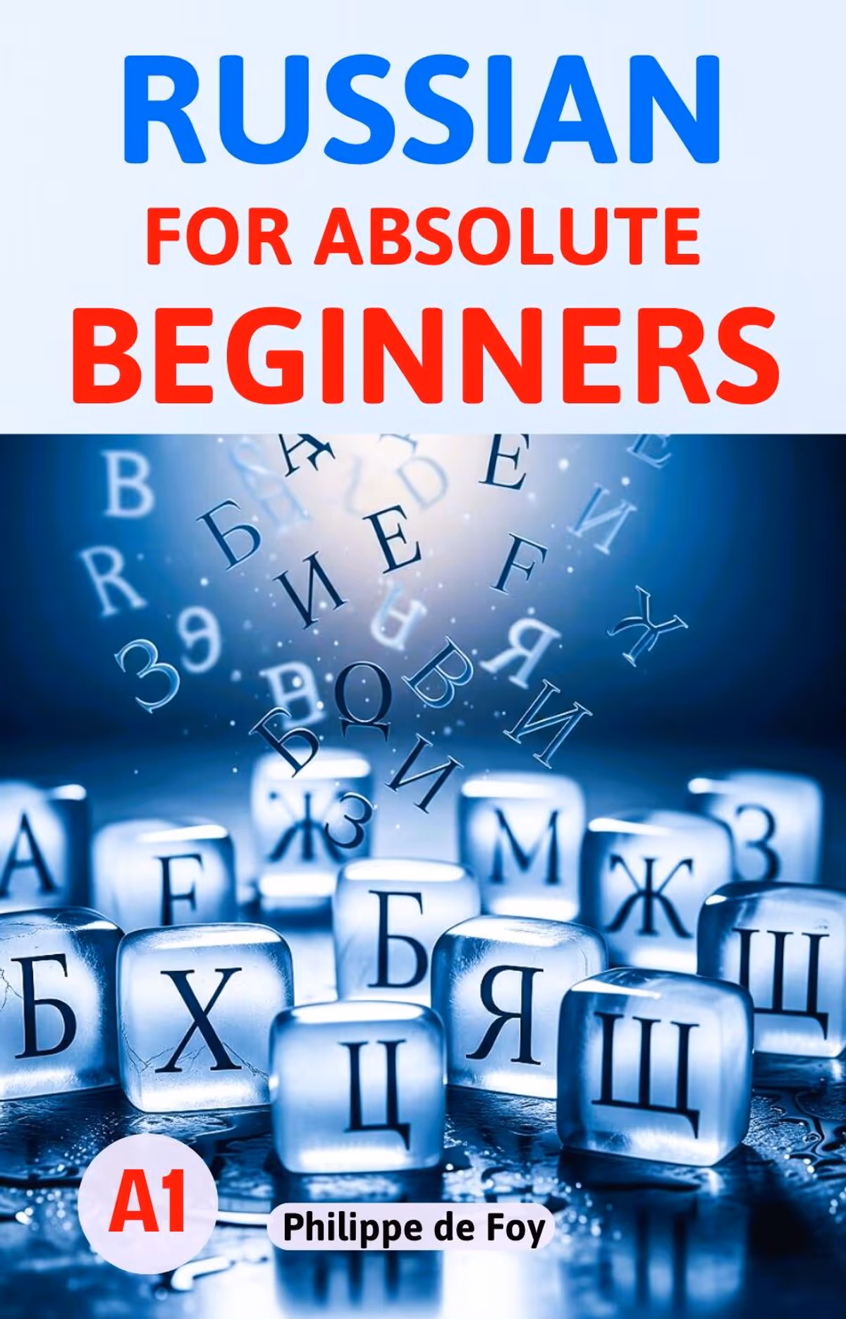 Cover of the book Russian for Absolute Beginners Level A1 - Philippe de Foy