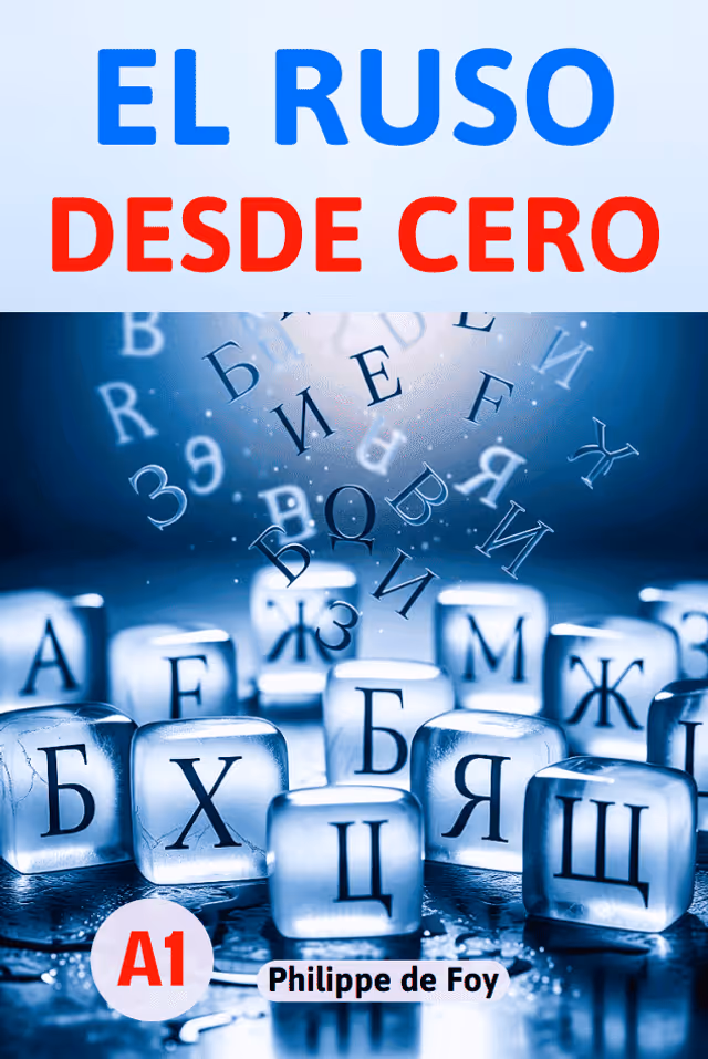 Descubre El Ruso Desde Cero A1: tu Puerta de Entrada al Idioma Ruso