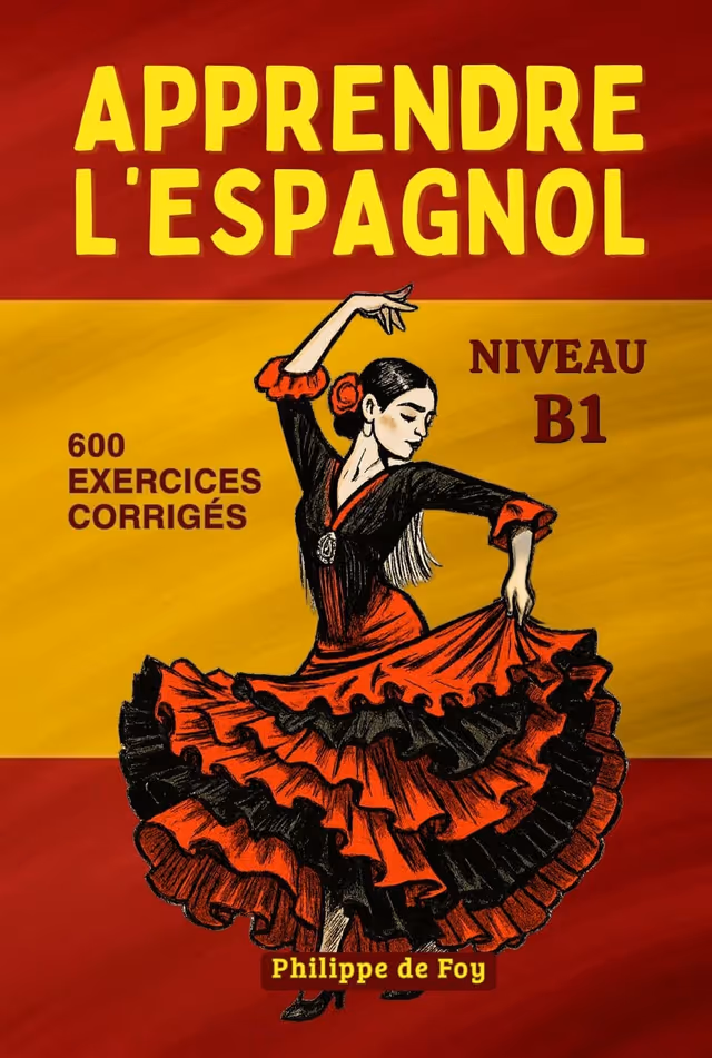 Couverture du manuel Apprendre l'espagnol niveau B1 de Philippe de Foy